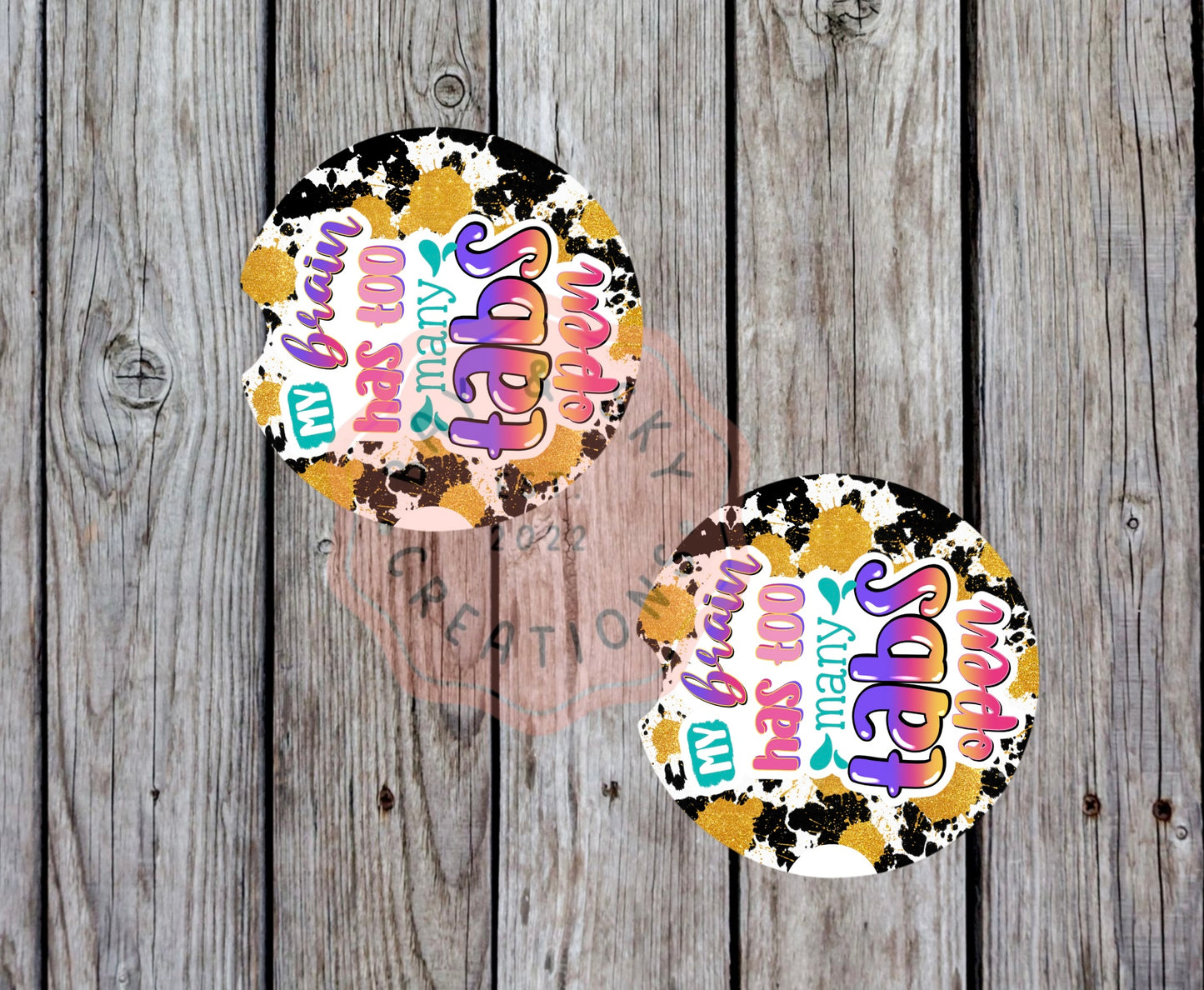 My Brain Has Too Many Tabs Open Car Coaster