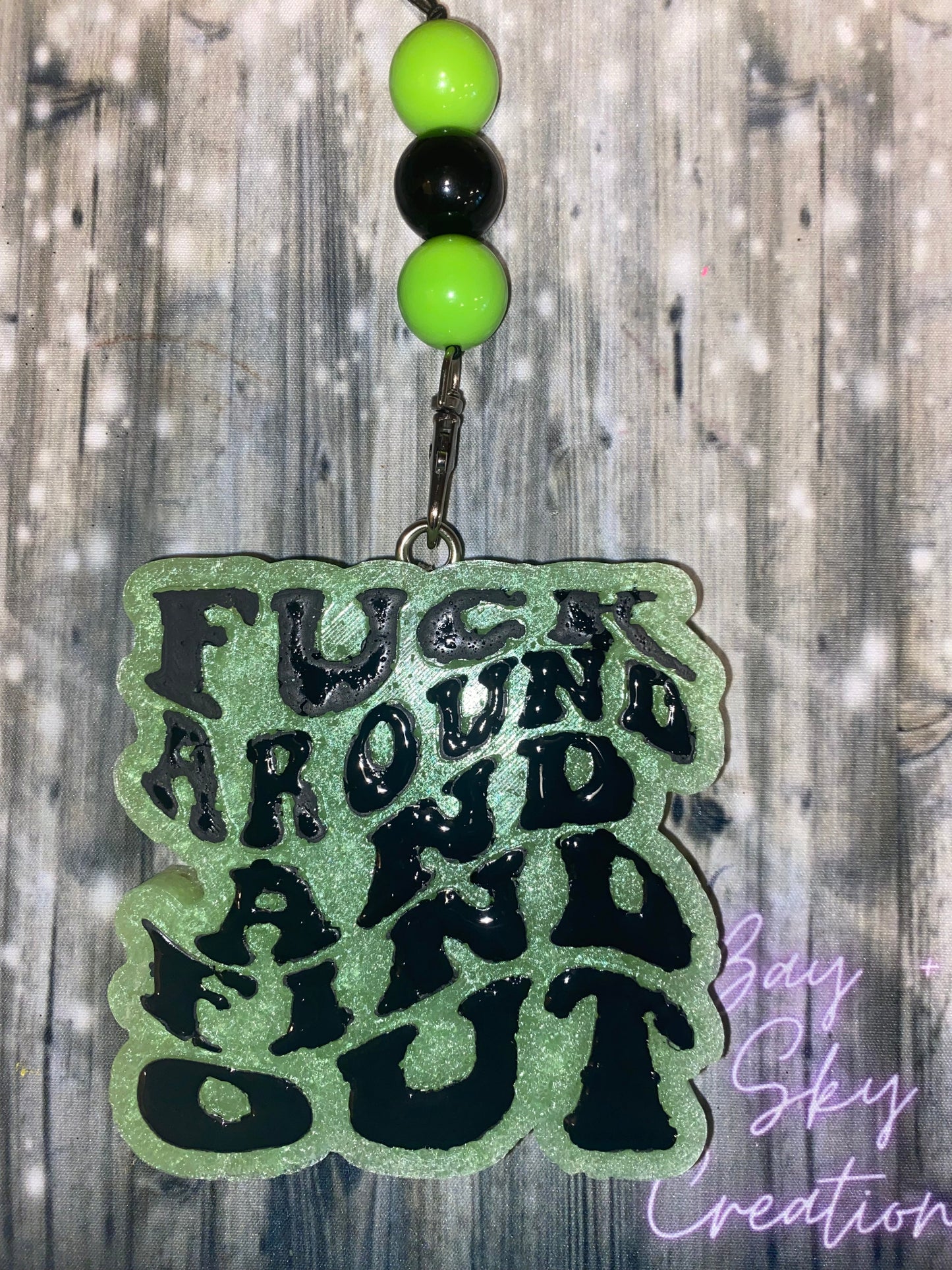 Fuck Around And Find Out Freshie