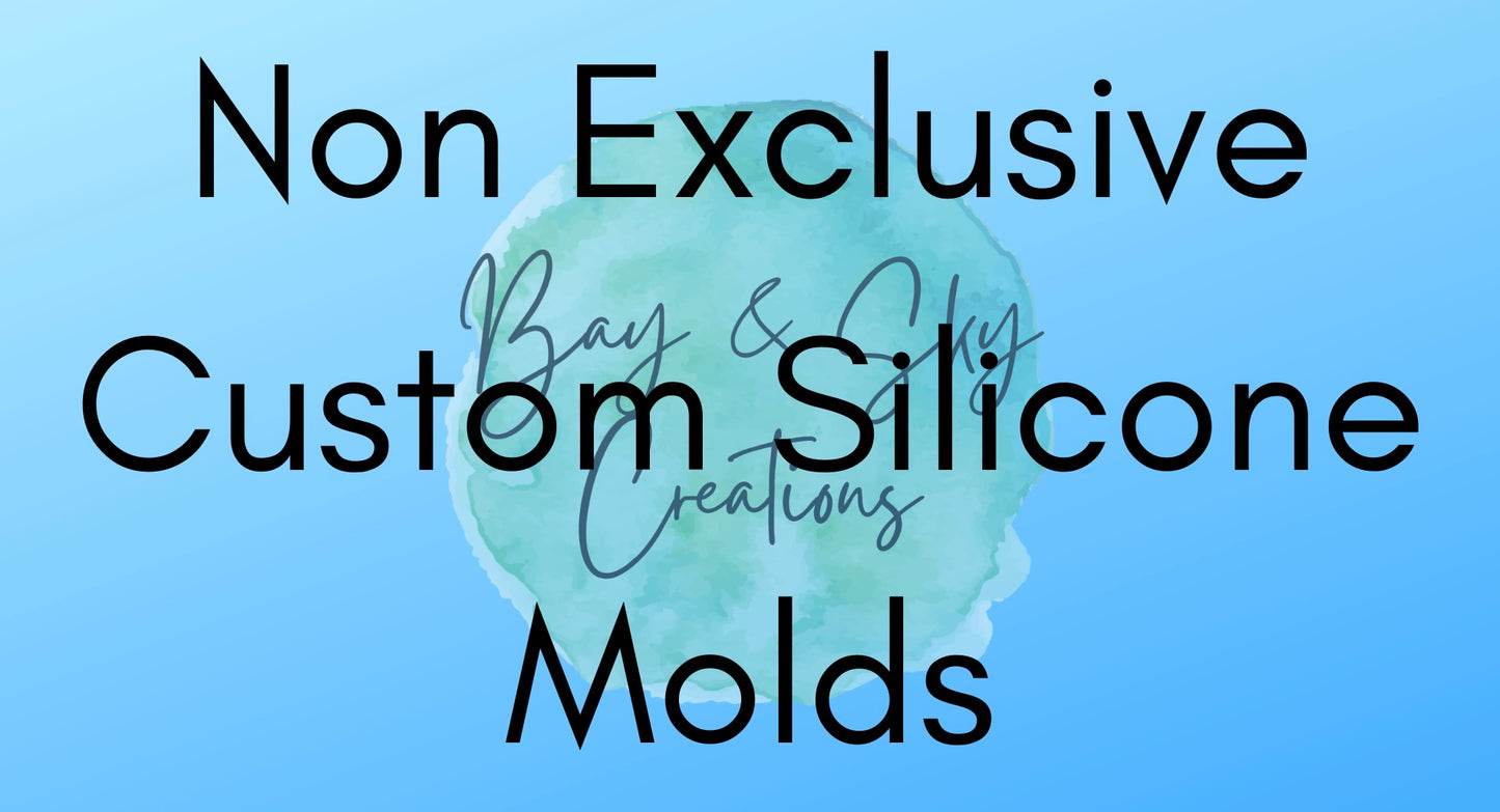 Custom silicone mold Non Exclusive