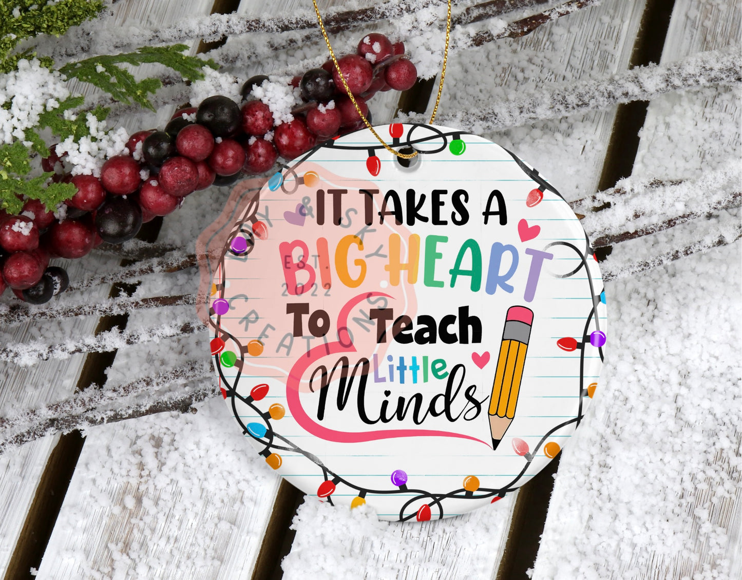 It Takes A Big Heart To Teach Little Minds Christmas Ornament