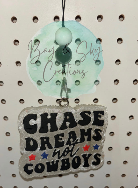 Chase Dreams not Cowboys freshie