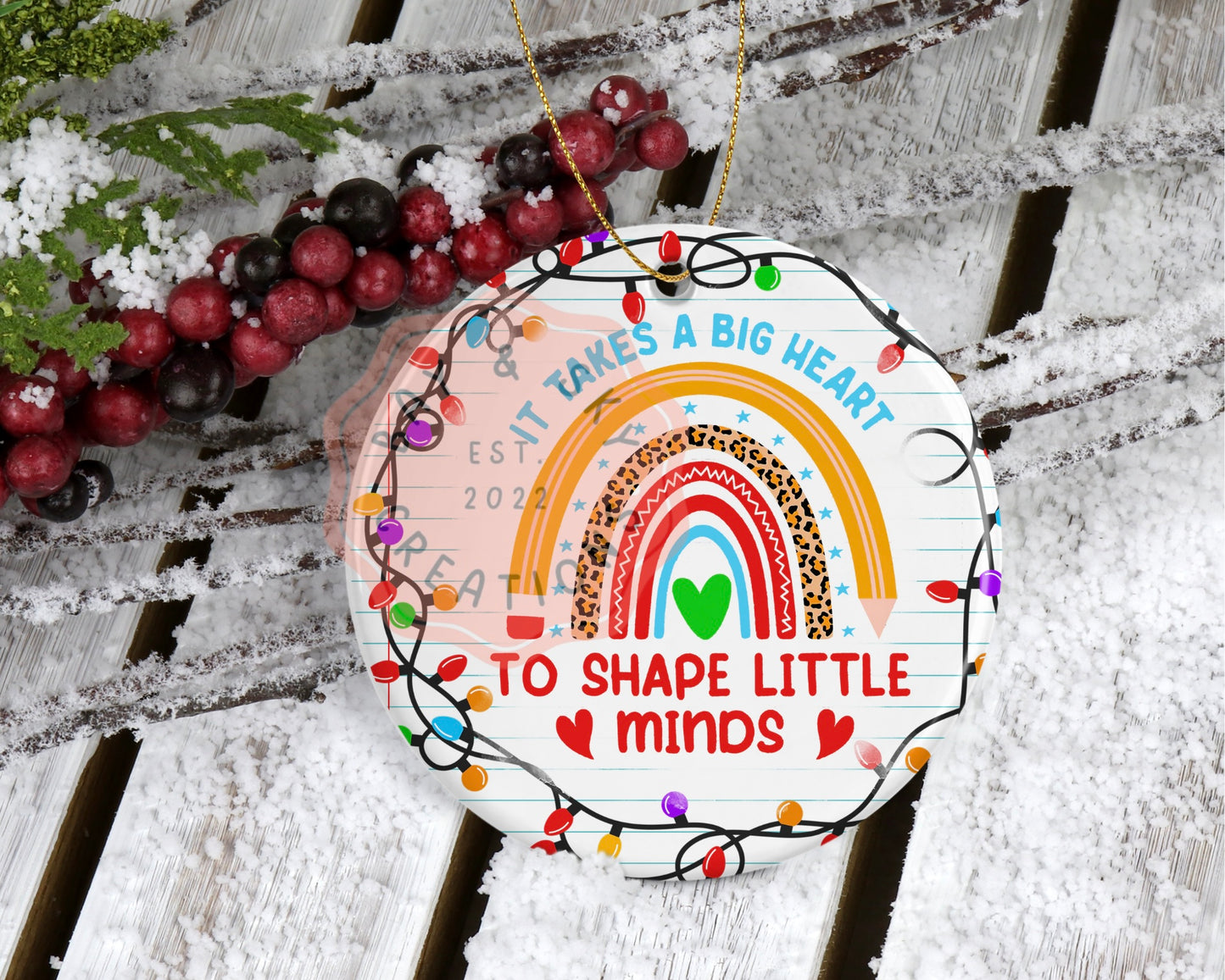 It Takes a Big Heart To Shape Little Minds Christmas Ornament