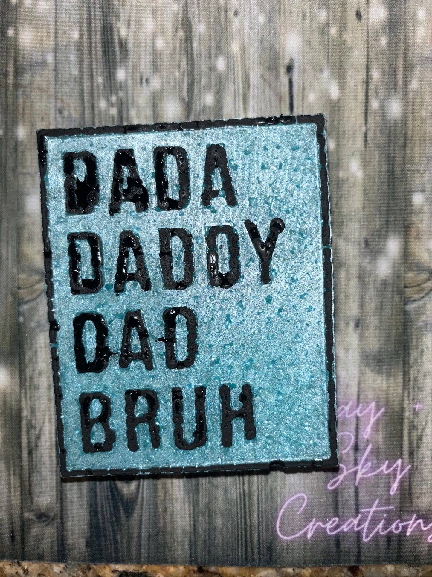 Dada, Daddy, dad, Bruh Freshie