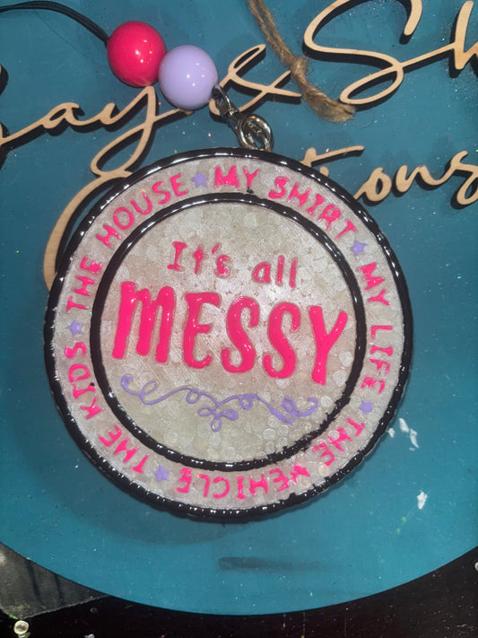 It’s All A Mess Freshie