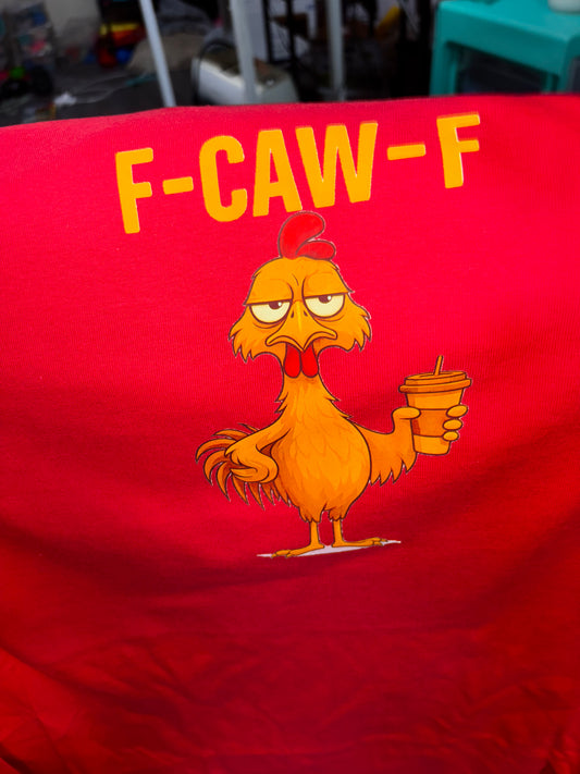 F-Caw-F Coffee T-Shirts