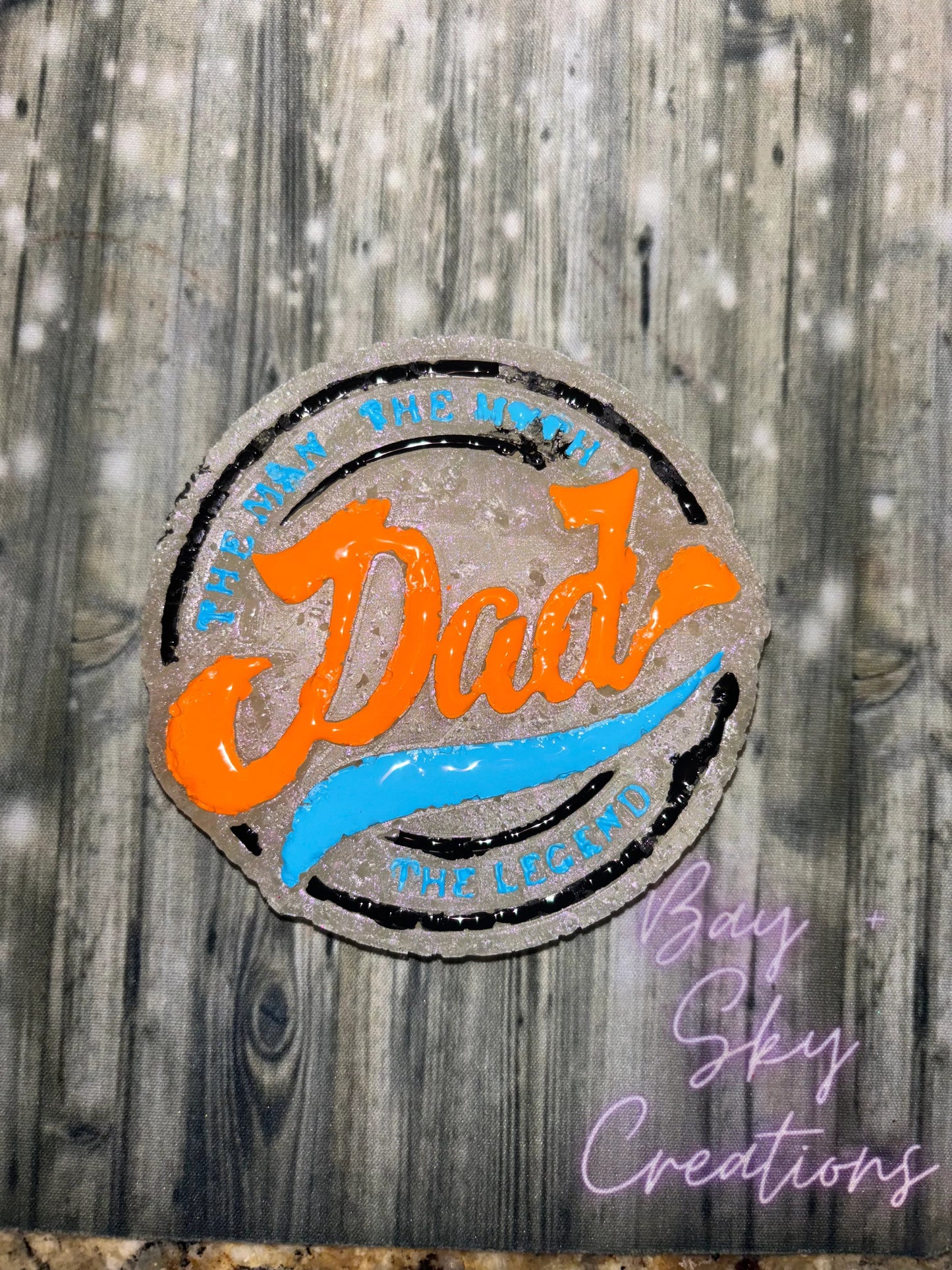 The Man, The Myth, The Legend DAD Freshie